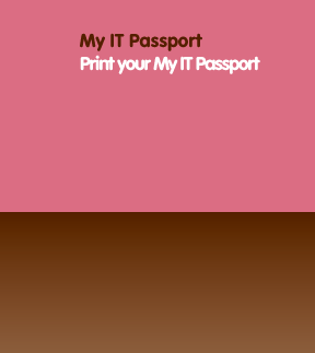 Print Your MY IT Passport